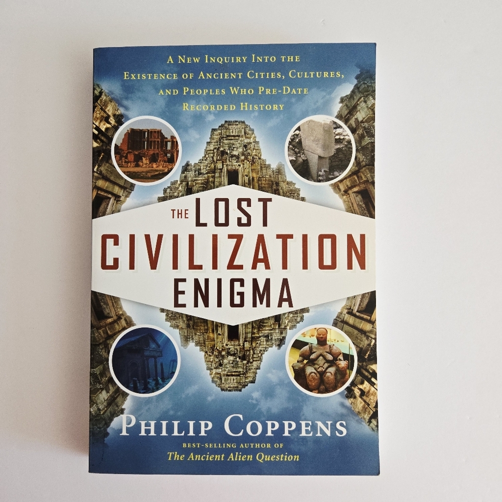 The Lost Civilization Enigma Philip Coppens 2013 Trade PB Ancient Astronaut